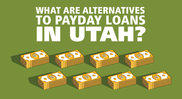 Alternate choices to Getting Payday Loans in Utah